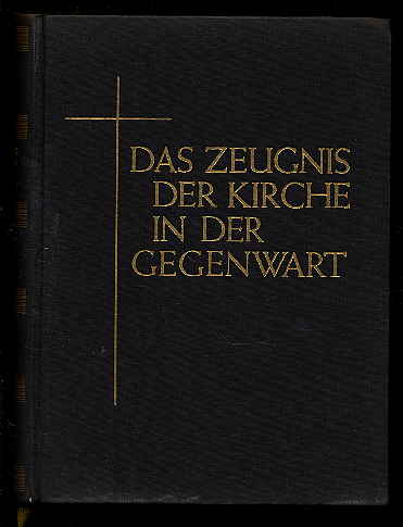 Herbst, Wilhelm (Hrsg.):  Das Zeugnis der Kirche in der Gegenwart. Ein Jahrgang Predigten. 