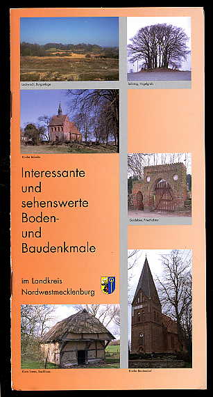 Molzen, Christian und Jens Parschau:  Interessante und sehenswerte Boden- und Baudenkmale im Landkreis Nordwestmecklenburg. Touristischer Führer. 