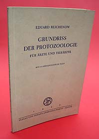 Reichenow, Eduard:  Grundriss der Protozoologie für Ärzte und Tierärzte. 