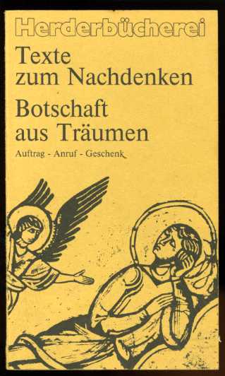 Brockhoff, Victoria und Hermann Lauboeck:  Botschaft aus Träumen. Auftrag - Anruf - Geschenk. Fünf Traumerzählungen aus der Weltliteratur. Herderbücherei Bd. 1062. Texte zum Nachdenken. 