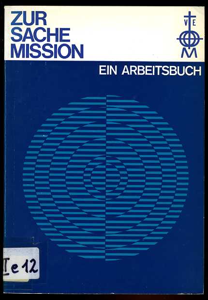 Kleine, Hans de (Hrsg.):  Zur Sache Mission. Ein Arbeitsbuch. 