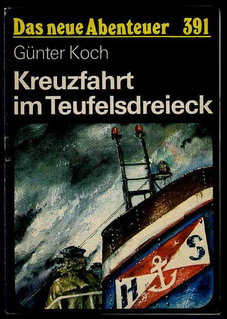 Koch, Günther:  Kreuzfahrt im Teufelsdreieck. Das neue Abenteuer 391. 