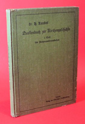Runkel, Heinrich:  Quellenbuch zur Kirchengeschichte für den Unterricht an Lehrer-Bildungsanstalten (nur) Teil 1. Für Präparandenanstalten. 