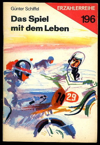 Schiffel, Günter:  Das Spiel mit dem Leben. Erzählerreihe 196. 