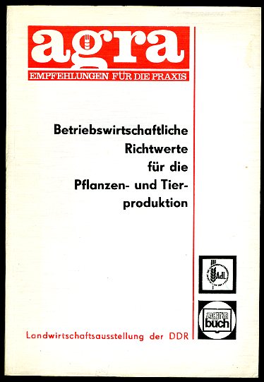   Betriebswirtschaftliche Richtwerte für die Pflanzen- und Tierproduktion. Preisbasis 1986. Agra-Empfehlungen für die Praxis. 
