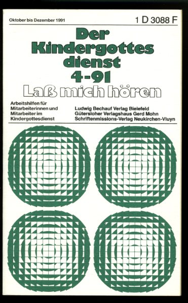   Laß mich hören. Der Kindergottesdienst. Arbeitshilfen für Mitarbeiterinnen und Mitarbeiter im Kindergottesdienst. Jahrgang 1991 (nur) Nr. 4. 