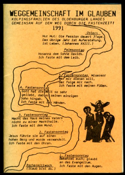   Weggemeinschaft im Glauben. Kolpingsfamilien des Oldenburger Landes gemeinsam auf dem Weg durch die Fastenzeit 1991. 