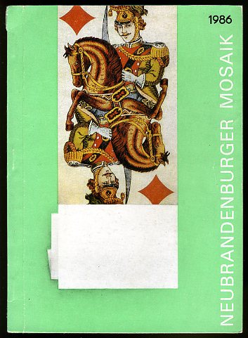   Neubrandenburger Mosaik 1986. Schriftenreihe des Historischen Bezirksmuseums Neubrandenburg. Heimatgeschichtliches Jahrbuch des Bezirkes Neubrandenburg. 