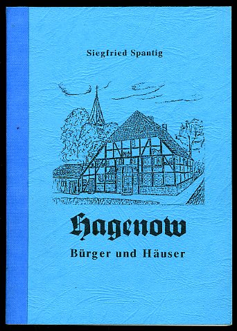 Spantig, Siegfried:  Hagenow - Bürger und Häuser. Nachrichten von früher und heute. 