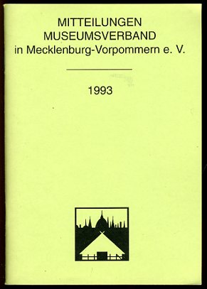   Mitteilungen Museumsverband in Mecklenburg-Vorpommern 2. 1993. 