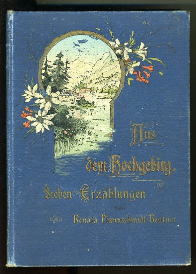 Pfannschmidt-Beutner, Renata:  Aus dem Hochgebirge. Sieben Erzählungen. 