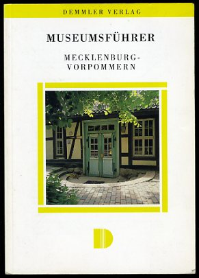 Schmied, Hartmut und Wolf Karge:  Museumsführer Mecklenburg-Vorpommern. 