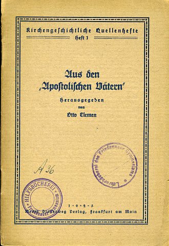 Clemen, Otto (Hrsg.):  Aus den Apostolischen Vätern. Kirchengeschichtliche Quellenhefte 1. 