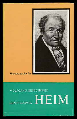 Genschorek, Wolfgang:  Ernst Ludwig Heim. Das Leben eines Volksarztes. Humanisten der Tat. Hervorragende Ärzte im Dienste des Menschen. 