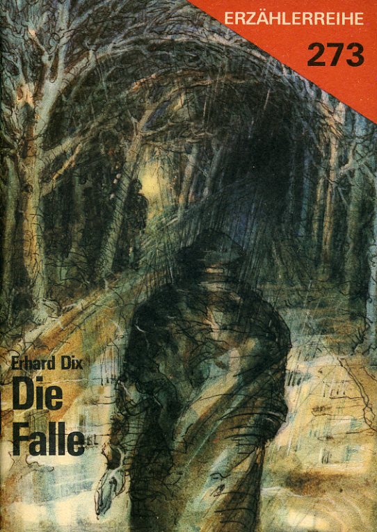 Dix, Erhard:  Die Falle. Erzählerreihe 273. 
