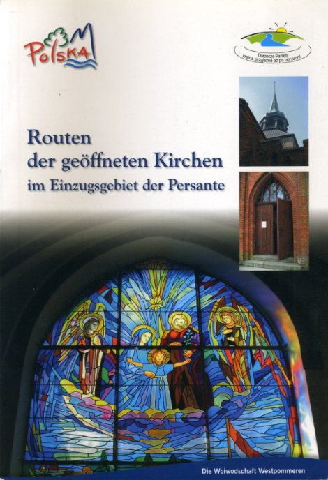 Swirko, Andrzej:  Routen der geöffneten Kirchen im Einzugsgebiet der Persante. Die Woiwodschaft Westpommern. 