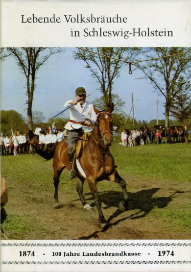 Jaacks, Gisela:  Lebende Volksbräuche in Schleswig-Holstein. Kleine Schleswig-Holstein-Bücher. 