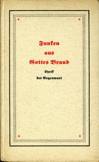 Knevels, Wilhelm (Hrsg.):  Funken aus Gottes Brand. Lyrik der Gegenwart. 