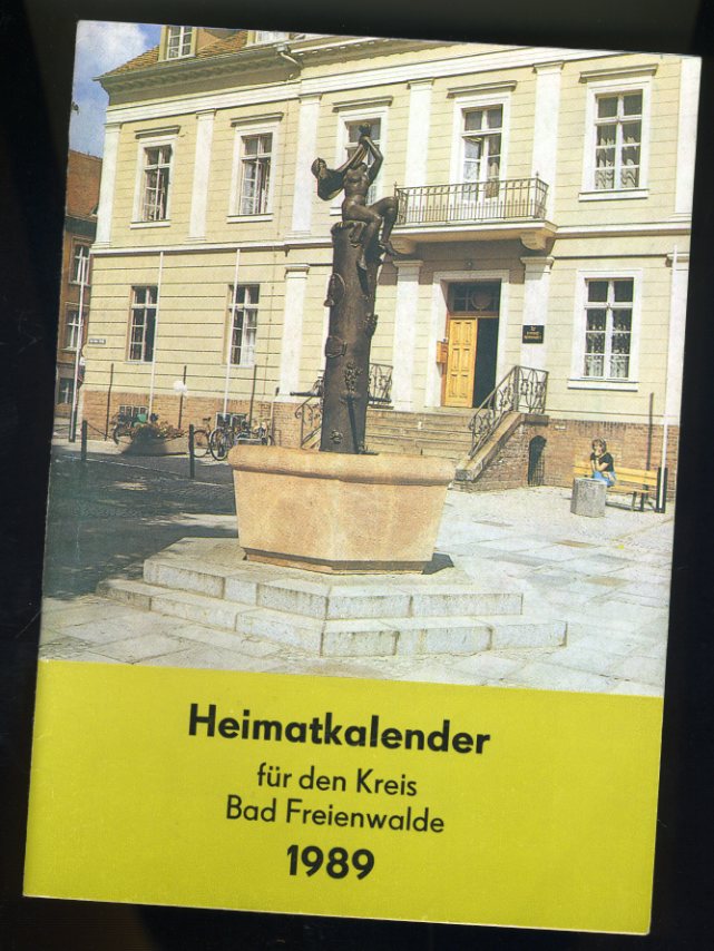   Heimatkalender für den Kreis Bad Freienwalde 33. 1989. 