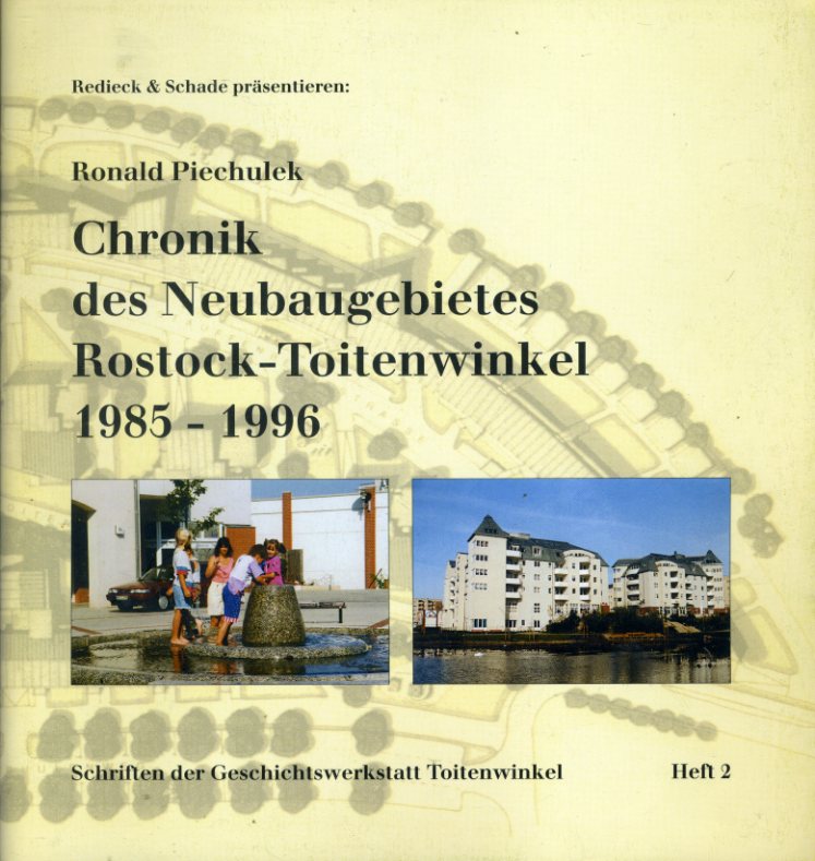 Pichulek, Ronald:  Chronik des Neubaugebietes Rostock-Toitenwinkel 1985-1996. Schriften der Geschichtswerkstatt Toitenwinkel Heft 2. 