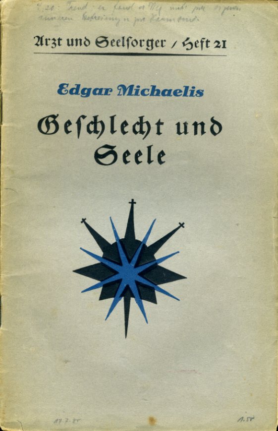 Michaelis, Edgar:  Geschlecht und Seele. Arzt und Seelsorger. Eine Schriftenreihe, herausgegeben in Verbindung mit Medizinern und Theologen, Heft 21. 
