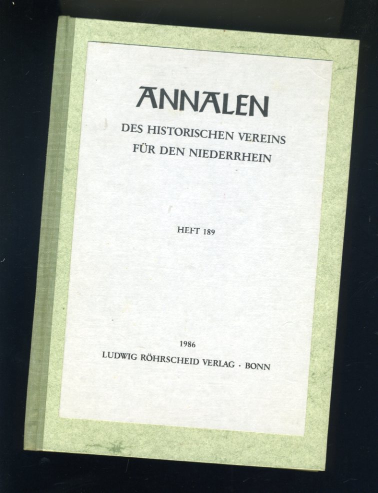   Annalen des Historischen Vereins für den Niederrhein insbesondere das alte Erzbistum Köln. Heft 189. 
