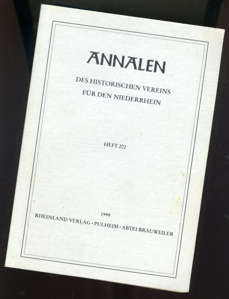   Annalen des Historischen Vereins für den Niederrhein insbesondere das alte Erzbistum Köln. Heft 202. 