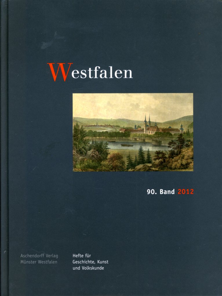   Westfalen. Hefte für Geschichte, Kunst und Volkskunde 90. 2012. 