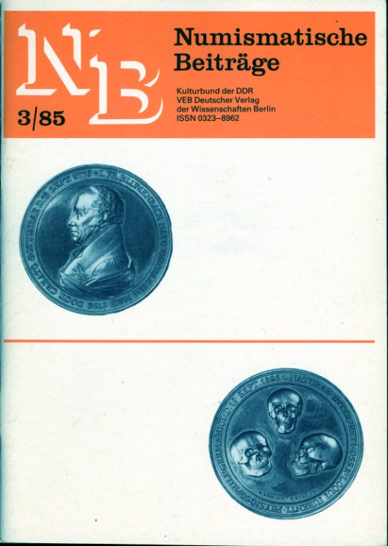   Numismatische Beiträge 40, 1985. (nur) Heft 3. Arbeitsmaterial für die Fachgruppen Numismatik des Kulturbundes der DDR. 