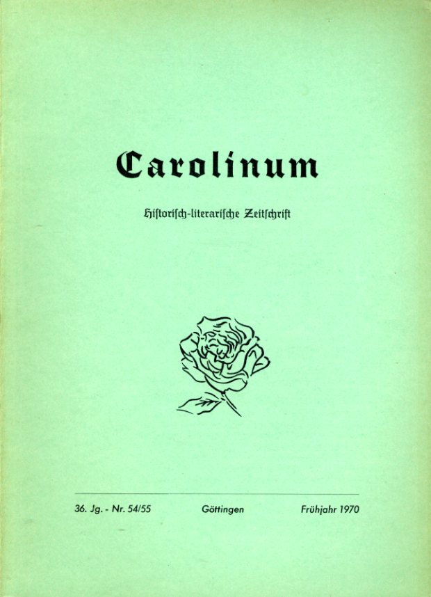 Piehler, Gustav Heinrich (Hrsg.):  Carolinum. Historisch-literarische Zeitschrift Nr. 54/55. Frühjahr 1970. 