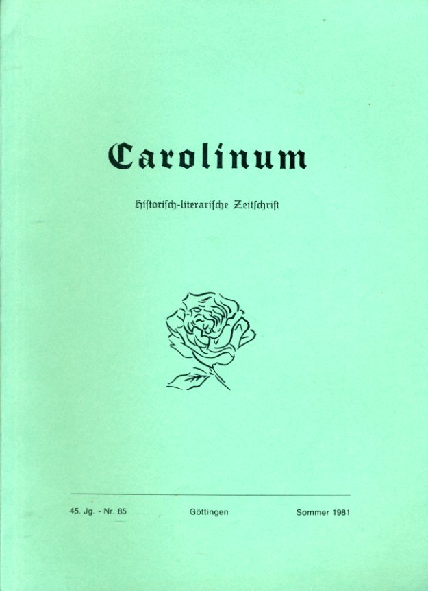 Heitmann, Peter (Hrsg.):  Carolinum. Historisch-literarische Zeitschrift Nr. 85. Sommer 1981. 