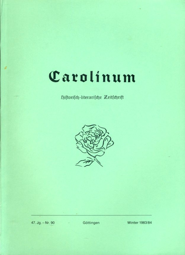 Schröder, Roderich (Hrsg.) und Michael Wolfgang (Hrsg.) Ludewig:  Carolinum. Historisch-literarische Zeitschrift Nr. 90. Winter 1983/84 