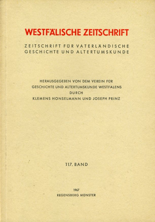 Prinz, Joseph  (Hrsg.) und Klemens (Hrsg.) Honselmann:  Westfälische Zeitschrift 117. Band 1967. Zeitschrift für Vaterländische Geschichte und Altertumskunde 