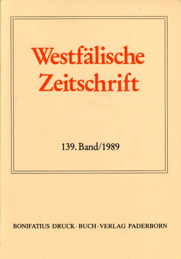 Behr, Hans-Joachim (Hrsg.) und Friedlich Gerhard (Hrsg.) Hohmann:  Westfälische Zeitschrift 139. Band 1989. Zeitschrift für Vaterländische Geschichte und Altertumskunde 