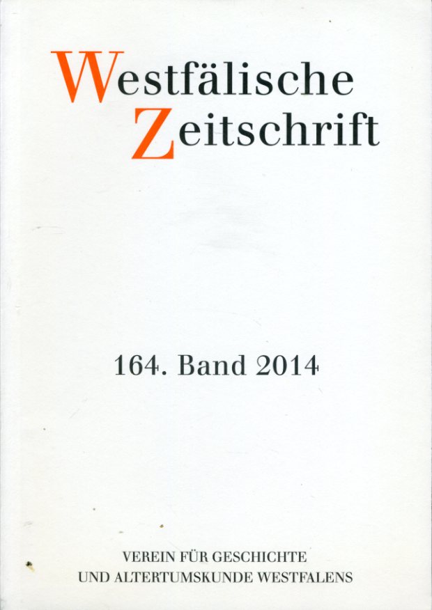 Black-Veldtrup, Mechthild (Hrsg.) und Andreas (Hrsg.) Neuwöhner:  Westfälische Zeitschrift 164. Band 2014. Zeitschrift für Vaterländische Geschichte und Altertumskunde 