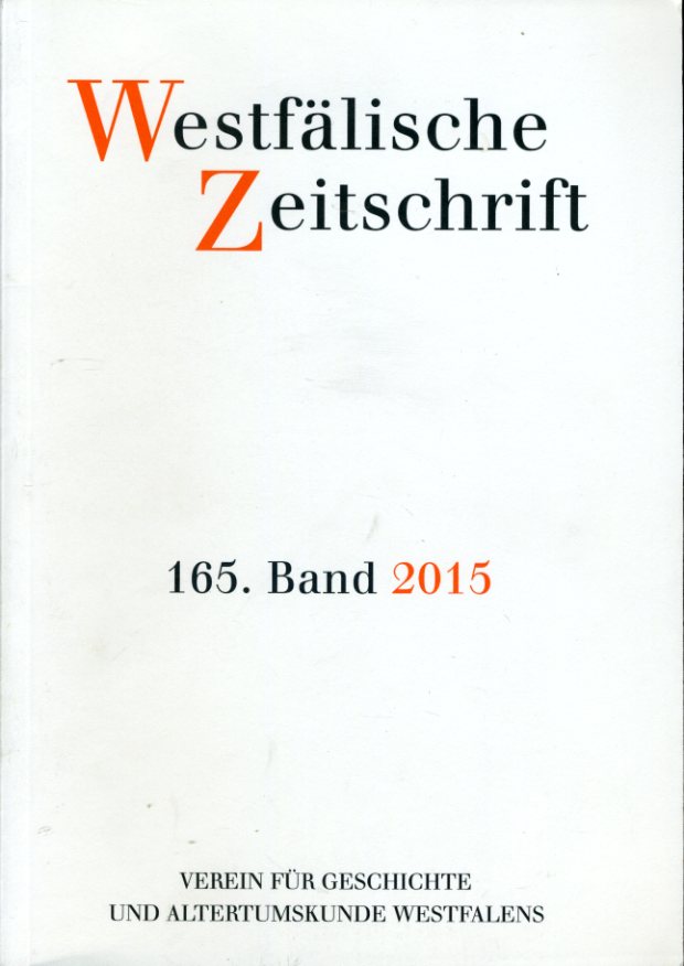 Black-Veldtrup, Mechthild (Hrsg.) und Andreas (Hrsg.) Neuwöhner:  Westfälische Zeitschrift 165. Band 2015. Zeitschrift für Vaterländische Geschichte und Altertumskunde 
