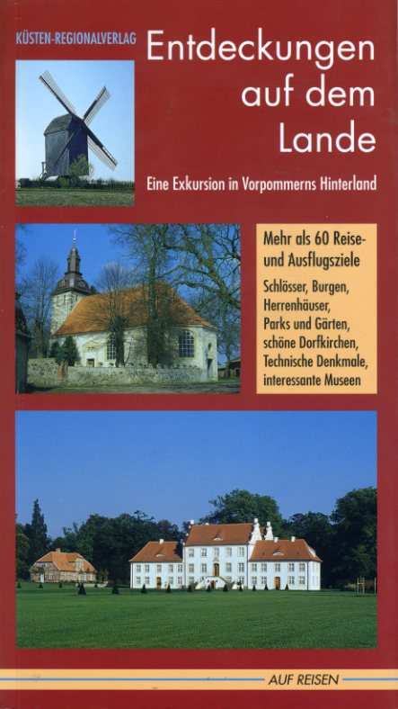 Bergmann, Heiko (Hrsg.):  Entdeckungen auf dem Lande. Eine Exkursion in Vorpommerns Hinterland. Auf Reisen. 