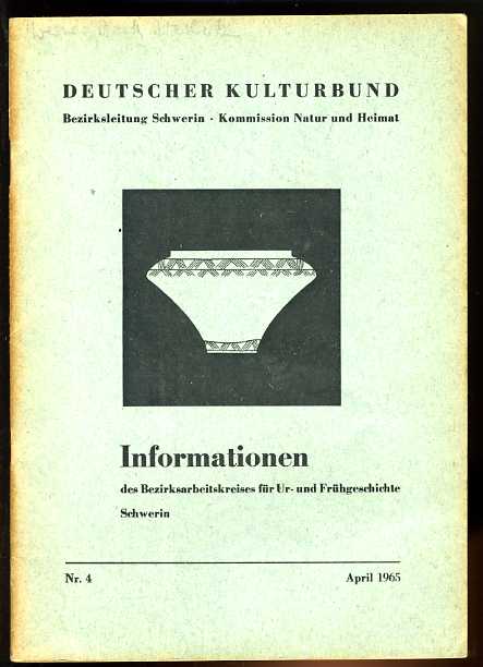   Informationen des Bezirksarbeitskreises für Ur- und Frühgeschichte Schwerin Nr. 4, 1965. 