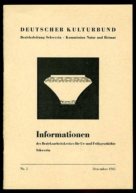   Informationen des Bezirksarbeitskreises für Ur- und Frühgeschichte Schwerin Nr. 5, 1965. 