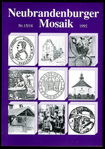   Neubrandenburger Mosaik 15/16. Heimatgeschichtliches Jahrbuch des Regionalmuseums Neubrandenburg 1992. 