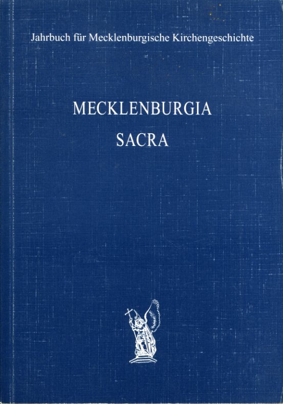Brunners, Michael (Hrsg.) und Erhard (Hrsg.) Piersig:  Mecklenburgia Sacra. Jahrbuch für Mecklenburgische Kirchengeschichte 1. 