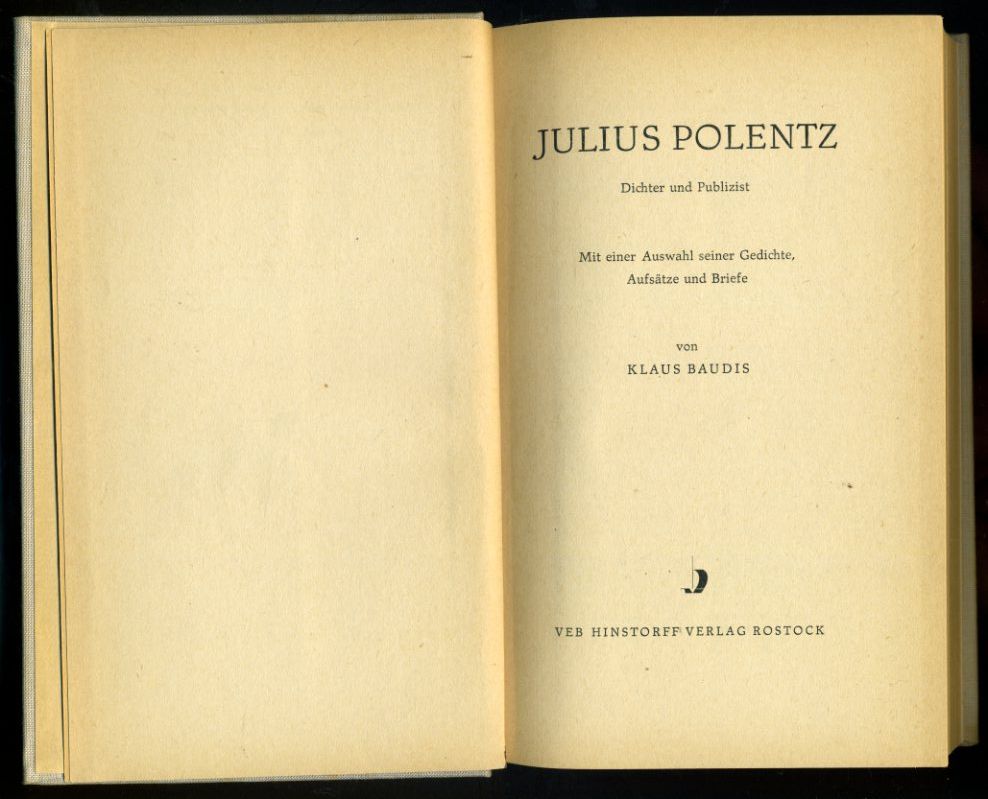 Baudis, Klaus:  Julius Polentz. Dichter und Publizist. Mit einer Auswahl seiner Gedichte, Aufsätze und Briefe. Veröffentlichungen des Staatsarchivs Schwerin 4. 