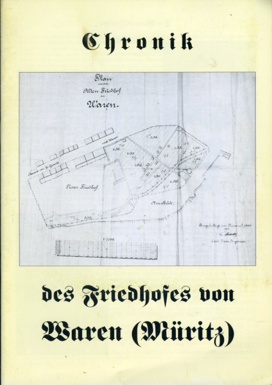 Benkendorf, Arne:  Chronik des Friedhofes Waren Müritz. 