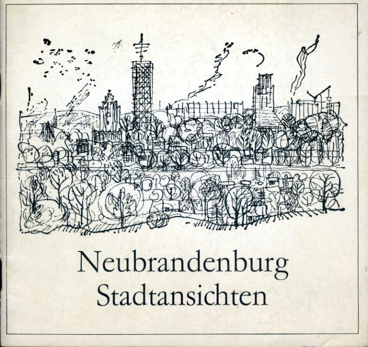   Neubrandenburger Stadtansichten. 