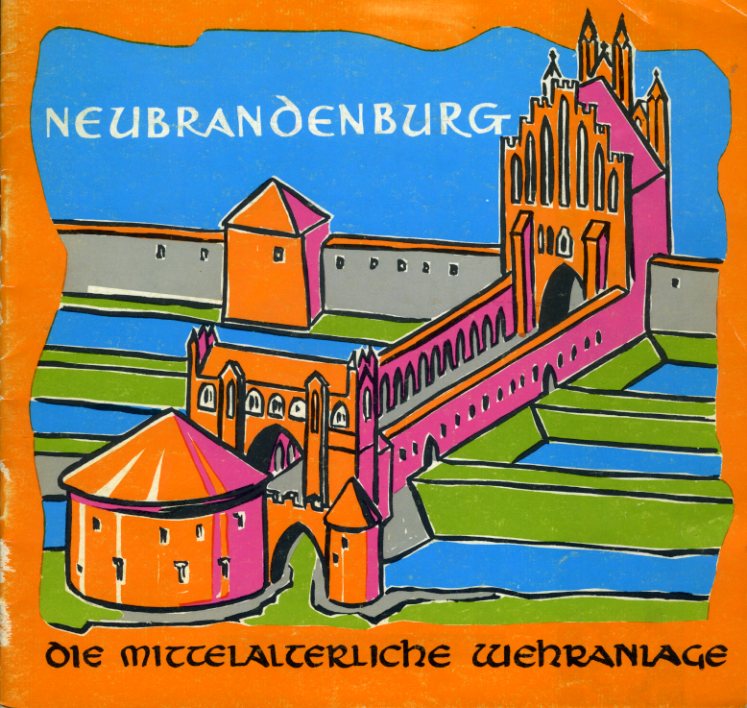 Biermann, Karl Heinz:  Neubrandenburg. Die mittelalterliche Wehranlage. 