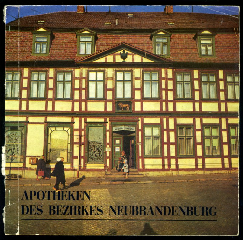 Lürmann, Hans Gustav:  Die Apotheken des Bezirkes Neubrandenburg. Ein pharmazeutischer Abriss. 