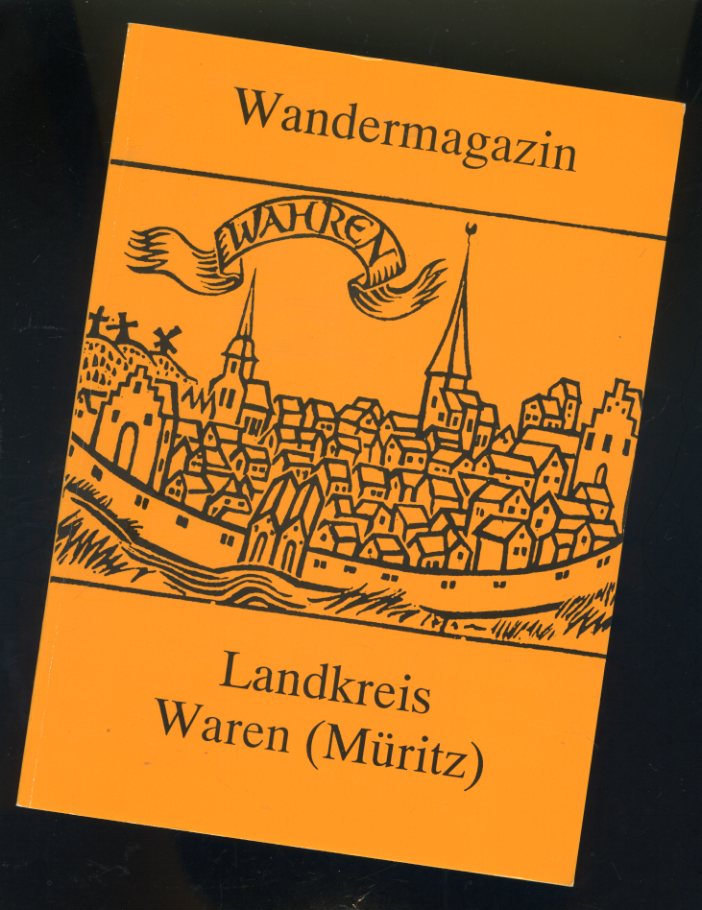 Lambrecht, Klaus:  Wandermagazin. Teil I: Stadt Waren (Müritz) und Umgebung. 