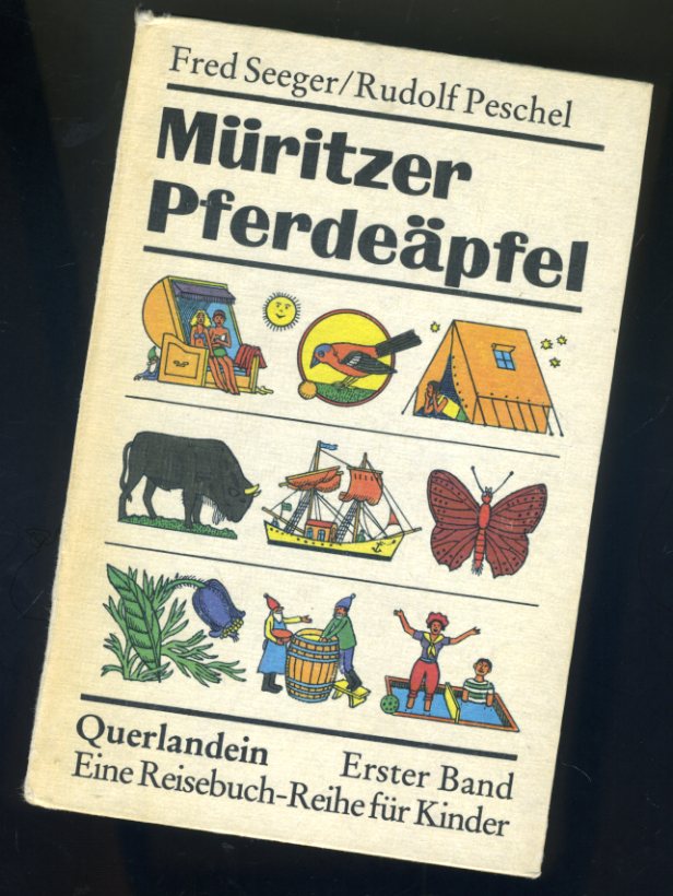 Seeger, Fred:  Müritzer Pferdeäpfel. Querlandein. Eine Reisebuch-Reihe für Kinder. 