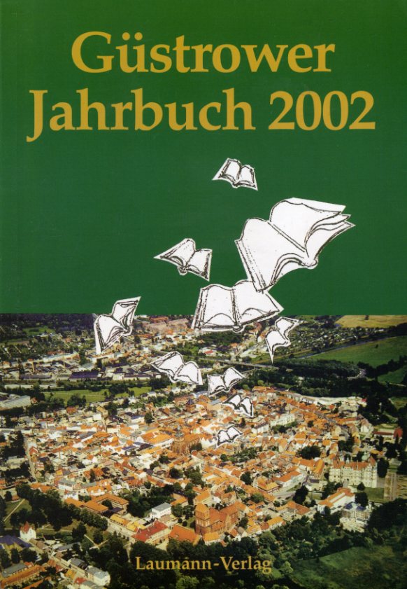 Girbig, Ralf-Jürgen (Hrsg.):  Güstrower Jahrbuch 2002. 