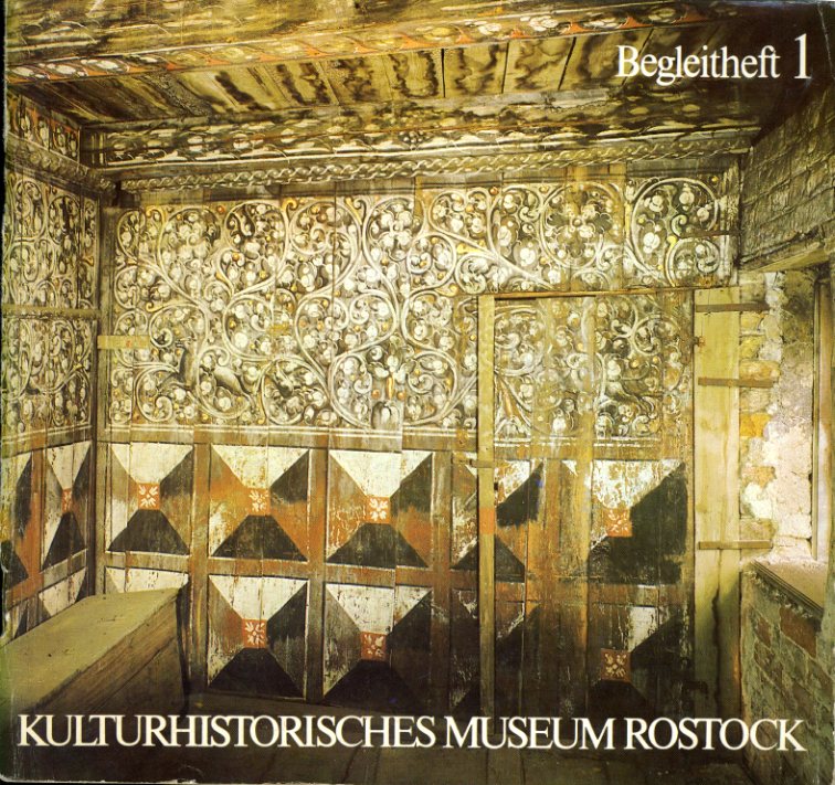 Ehlers, Ingrid und Horst Ende:  Begleihheft durch das Kloster "Zum Heiligen Kreuz". Geschichte des Klosters. Baugeschichte des Klosters Kulturhistorisches Museum Rostock. Begleitheft 1. 